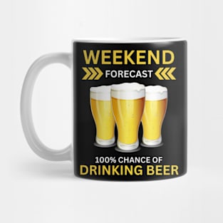 Weekend Forecast-100% Drinking Beer Mug